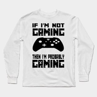 i'm gaming Long Sleeve T-Shirt